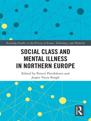 cover image of Social Class and Mental Illness in Northern Europe